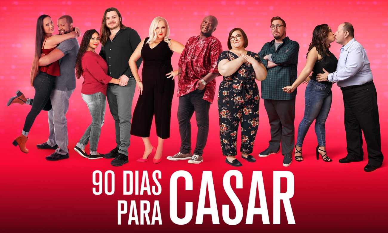 Que canal ou streaming passa 90 Dias Para Casar Veja onde assistir